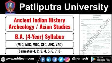 Patliputra University BA AIHC Archeology Asian Studies New Syllabus Sem- 1 2 3 4 5 6 7 8