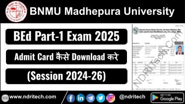 BNMU BEd Part 1 Admit Card 2025 for Session 2024-26