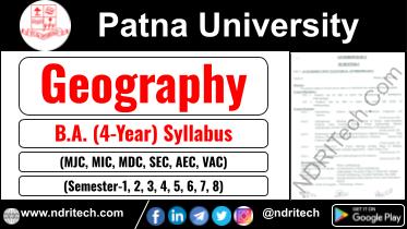 Patna University BA Geography New Syllabus Sem-1 2 3 4 5 6 7 8