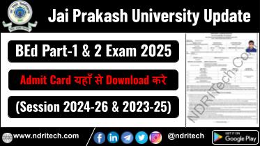 JPU BEd Part 1 Part 2 Admit Card 2025 Session 2024-26 and 2023-25