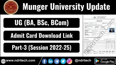 Munger University Part 3 Admit Card 2025 BA BSc BCom 2022-25